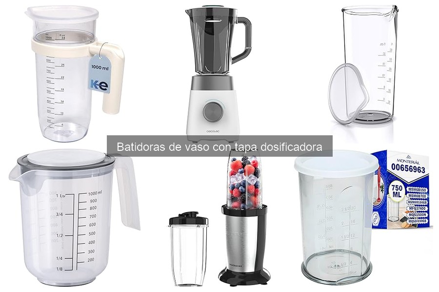 Batidoras de Vaso con Tapa Dosificadora para Dietas Específicas