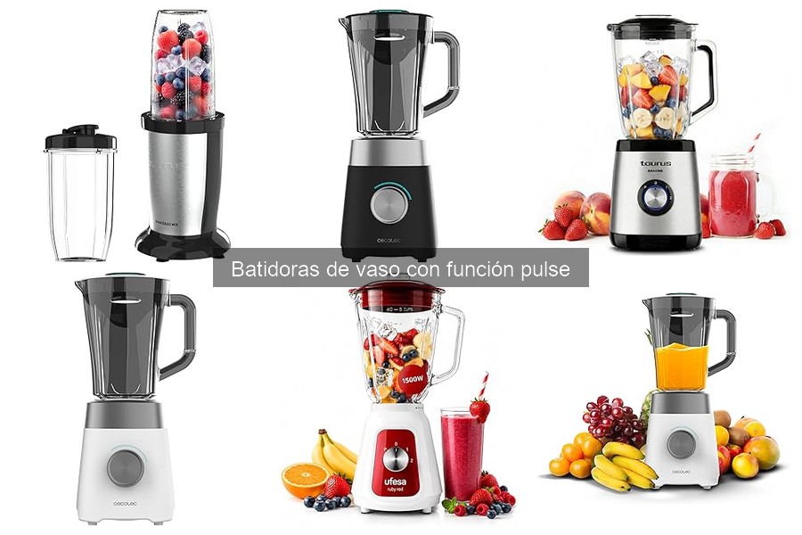 Cómo elegir la batidora de vaso con función pulse perfecta