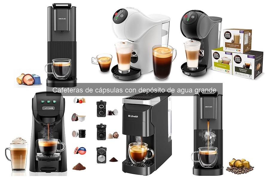 Cómo elegir la mejor cafetera de cápsulas con depósito grande