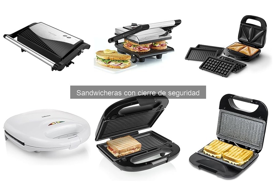 Cuidado y mantenimiento de sandwicheras con cierre de seguridad