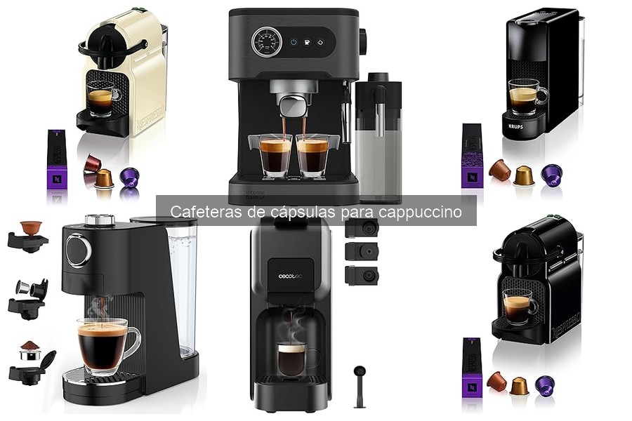 Opiniones sobre cafeteras de cápsulas para cappuccino