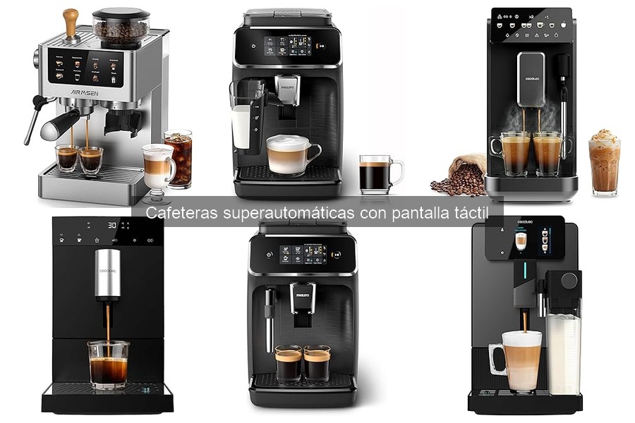 ¿Qué son las cafeteras superautomáticas con pantalla táctil?