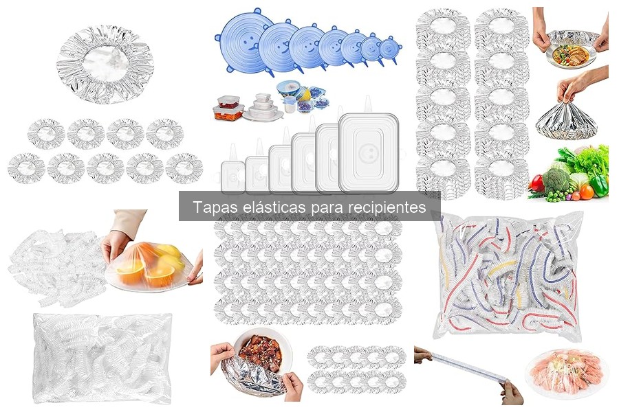 Ventajas de usar tapas elásticas para recipientes en casa