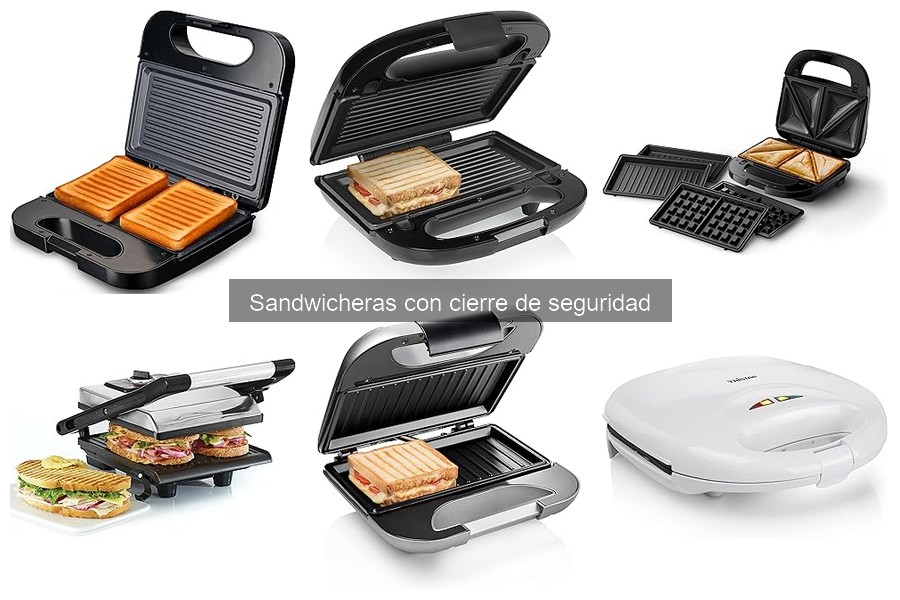 Ventajas y desventajas de las sandwicheras con cierre de seguridad